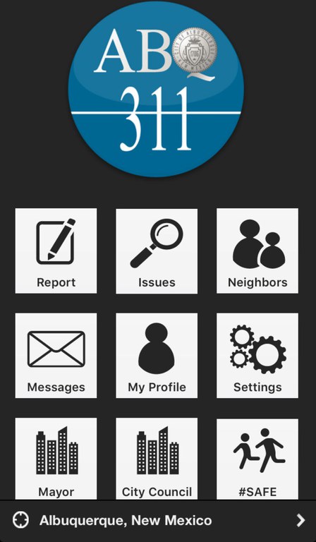 The front screen of the ABQ311 app. with link boxes for Report, Issues, Neighbors, Messages, My Profile, Settings, Mayor, City Council, and #SAFE. The location Albuquerque, NM is selected on the bottom.