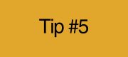 Graphic: Tip #5