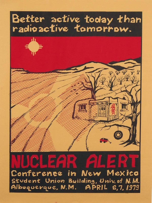 Unidentified Artist, Better Active Today than Radioactive Tomorrow: Nuclear Alert Conference in New Mexico Seven Generations 2020