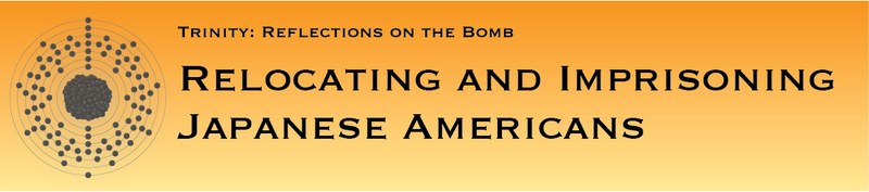 Relocating and Imprisoning Japanese Americans