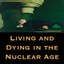 Button living and dying in the nuclear age
