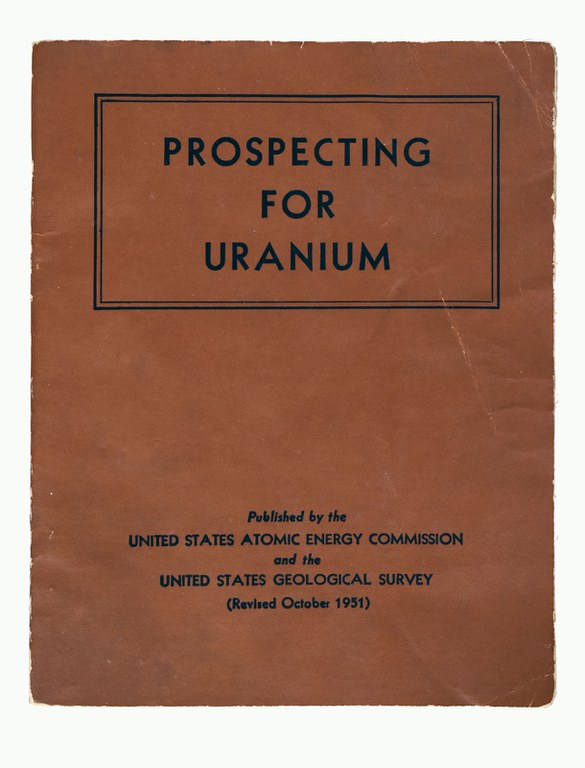 United States Atomic Energy Commission and United States Geological Survey, Prospecting for Uranium, 1951