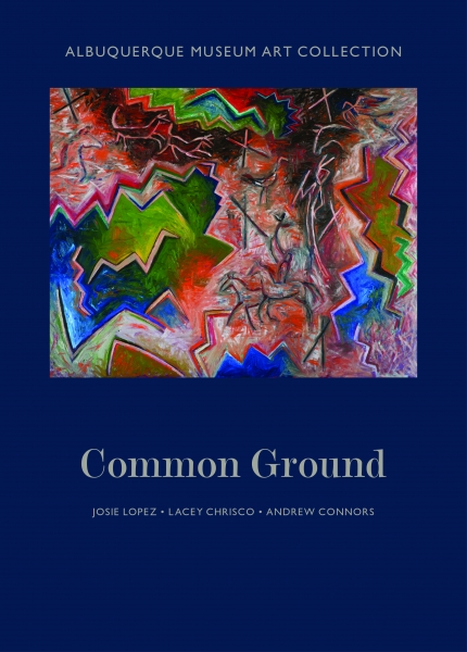 ALBUQUERQUE MUSEUM ART COLLECTION Common Ground ©2020