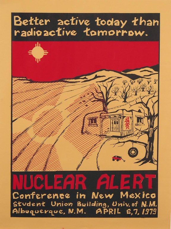 Unidentified Artist, Better Active Today than Radioactive Tomorrow: Nuclear Alert Conference in New Mexico