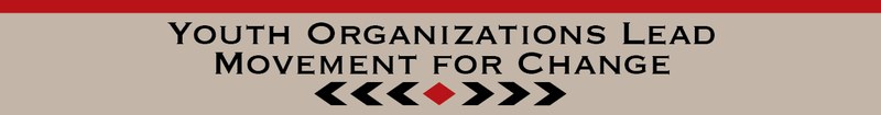 SECTION 10 – Youth Organizations Lead Movement for Change