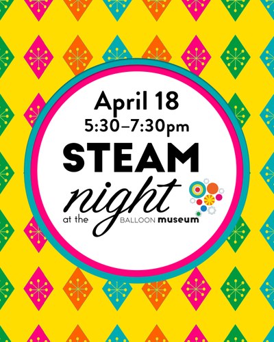 STEAM Night: Balloon Building -  Fabrication and Beyond