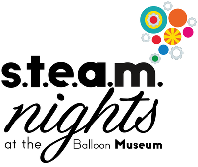 S.T.E.A.M. Nights at the Balloon Museum - July