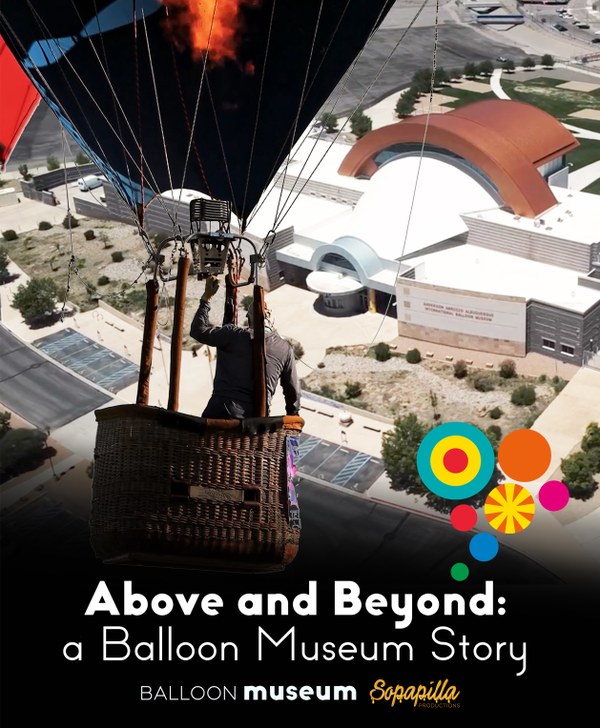 Movies poster for the film Above and Beyond: a Balloon Museum Story. A balloonist is shown flying over the Balloon Museum building.