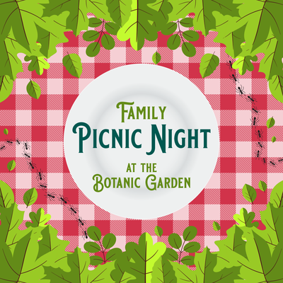 Family Picnic Night at the Botanic Garden and Aquarium