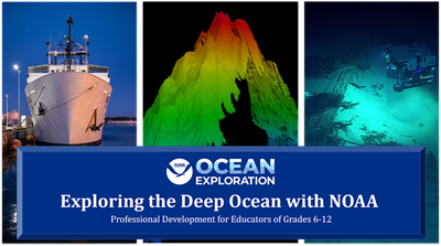 NOAA Ocean Exploration Professional Development Workshop