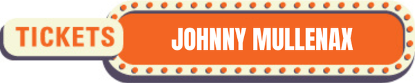 Get tickets for Johnny Mullenax.