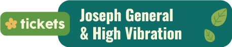 Get tickets for Joseph General & High Vibration