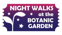 Night Walk at the Botanic Garden