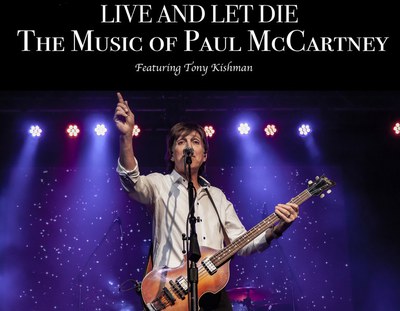 Live And Let Die: The Music of Paul McCartney Featuring Tony Kishman