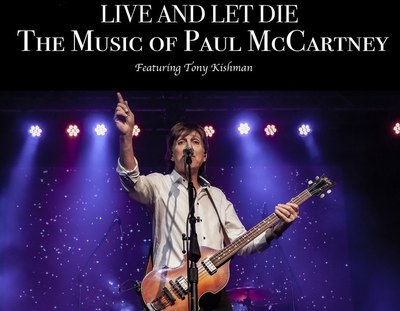 Live And Let Die: The Music of Paul McCartney Featuring Tony Kishman