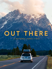 Out There: A National Parks Story