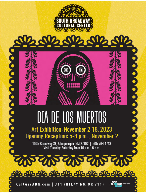 “Dia de Los Muertos” Community Art Exhibition Opens at South Broadway Cultural Center “Dia de Los Muertos” Community Art Exhibition Opens at South Broadway Cultural Center