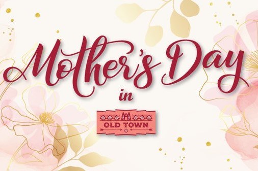 Enjoy Mother's Day in Old Town with Free Entertainment and Dancing at the Gazebo Enjoy Mother's Day in Old Town with Free Entertainment and Dancing at the Gazebo