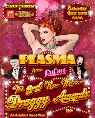 The 3rd Annual New Mexico Draggy Awards featuring Plasma from "RuPaul’s Drag Race"
