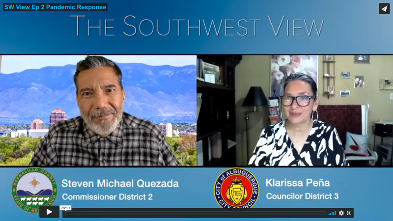 Southwest View featuring City Councilor Klarissa Peña and County Commissioner Steven Michael Quezada Southwest View featuring City Councilor Klarissa Peña and County Commissioner Steven Michael Quezada