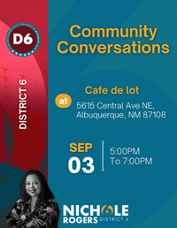 District 6 "Community Conversations" with Councilor Nichole L.Rogers - September 3, 2026