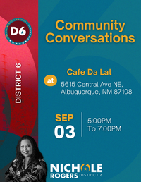 District 6 "Community Conversations" with Councilor Nichole L.Rogers - September 3, 2026