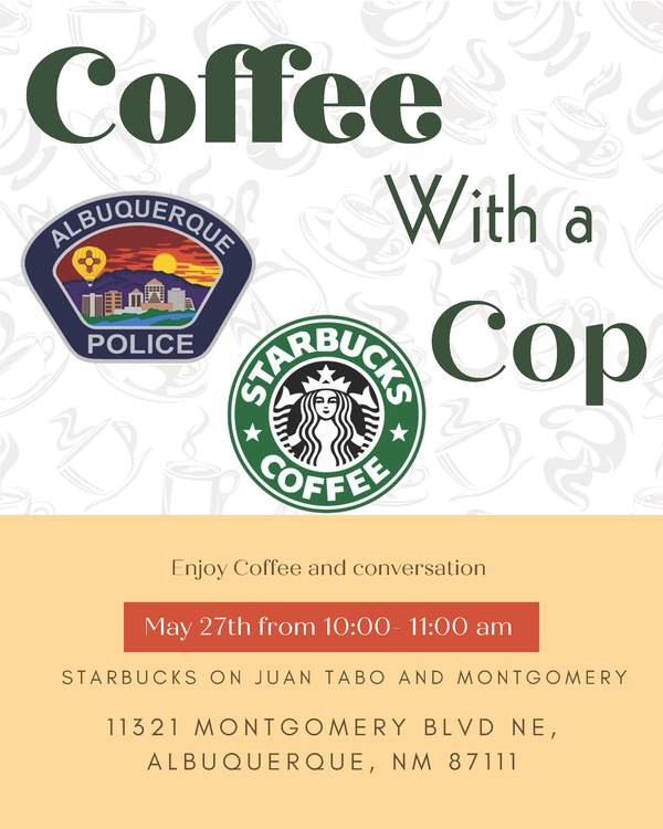Coffee With a Cop - 11321 Montgomery Blvd NE - Weds. May 27, 2026 10:00 a.m. - 11:00 a.m.
