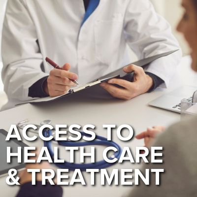 Access to healthcare and treatment.
