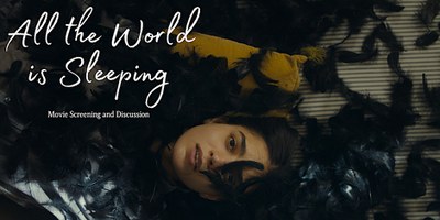 All the World is Sleeping - Movie Screening and Discussion Fentanyl Awareness Week