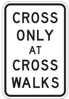 Cross Only At Cross Walks