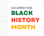 Celebrating Black History Month