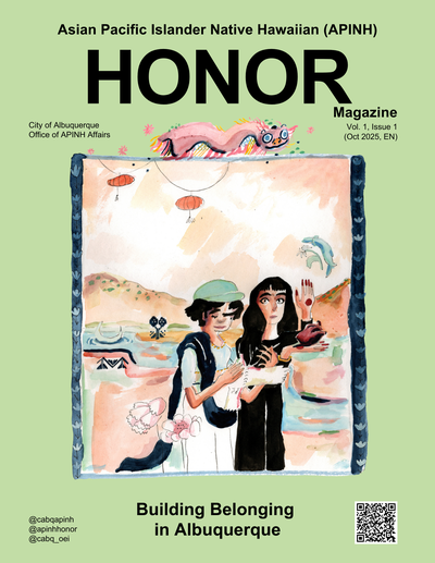 City of Albuquerque Office of Asian Pacific Islander Native Hawaiian (APINH) Affairs Honor Magazine Vol. 1 Issue 1 (Oct. 2025, EN) Building Belonging in Albuquerque cover. A watercolor paining with 2 people standing in front of a landscape.