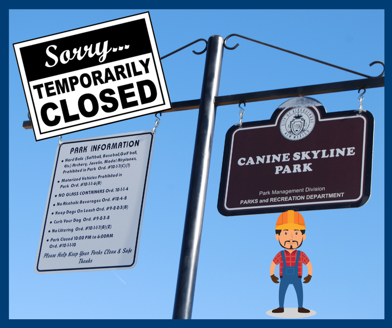 Canine Skyline Dog Park Temporarily Closed Canine Skyline Dog Park Temporarily Closed