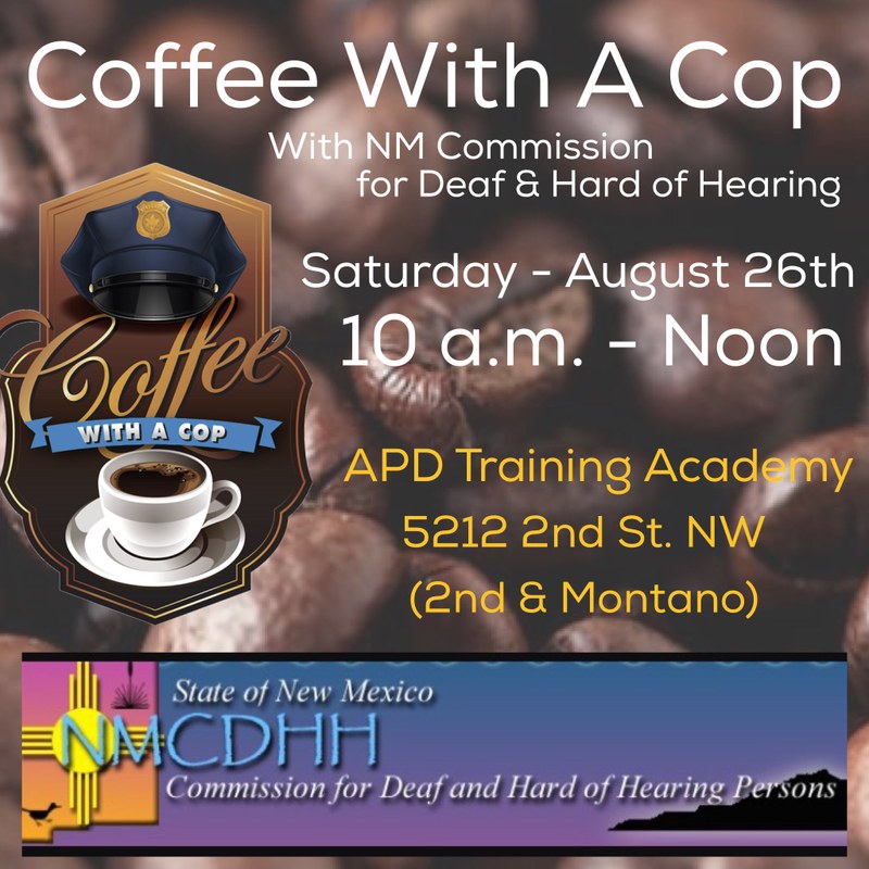 NM Commission for Deaf and Hard of Hearing - Coffee with a Cop NM Commission for Deaf and Hard of Hearing - Coffee with a Cop