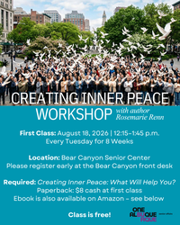 Creating Inner Peace: What Will Help You? An 8-Week Workshop with Author Rosemarie Renn