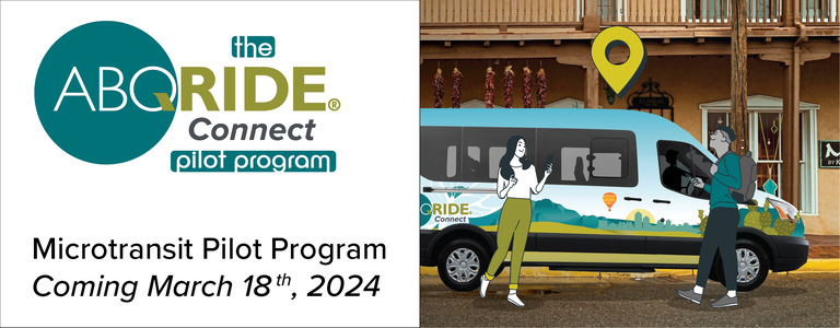 ABQ RIDE Connect Infographic. Limited Microtransit Pilot Program Starting March 18, 2024.