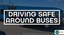 Driving Safe Around Busses Graphic