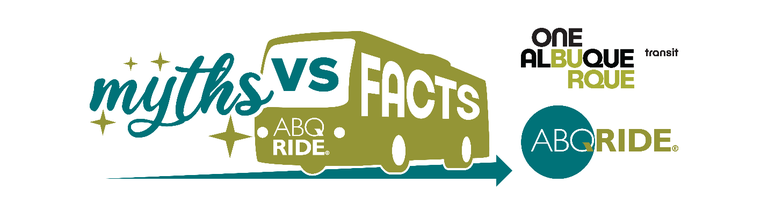 Green bus with One Albuquerque and ABQ RIDE logos. Title: Myths vs. Facts