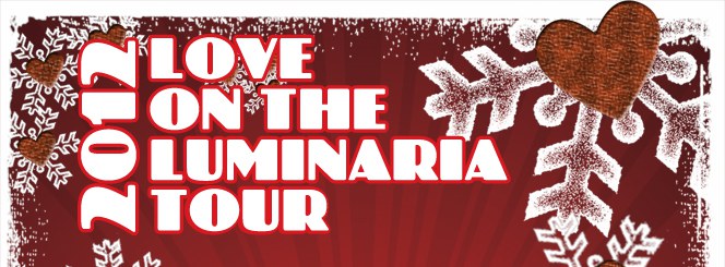 2012 Luminaria Tour