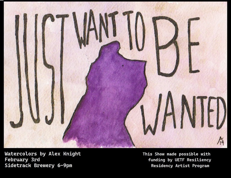 Poster for Alex Knight's exhibition "Just Want to be Wanted."