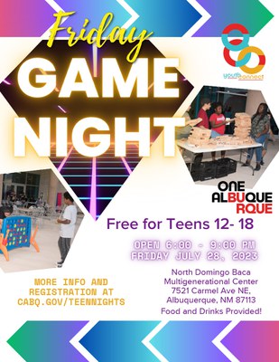 A flyer for the Teen Night Game Night event on July 28, 2023. It has colorful arrow designs at top and bottom along with the One Albuquerque and Youth Connect logos. It features two photos of teens playing hands-on games like giant Connect 4 and giant Jenga.